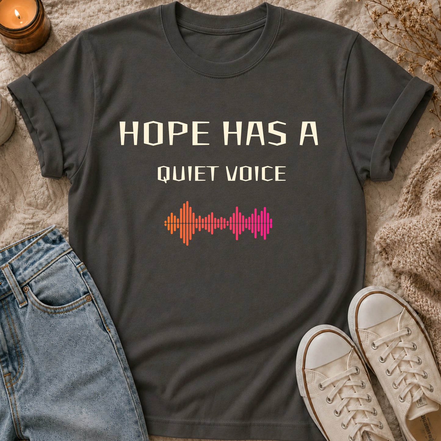 Hope Has A Quiet Voice T-shirt