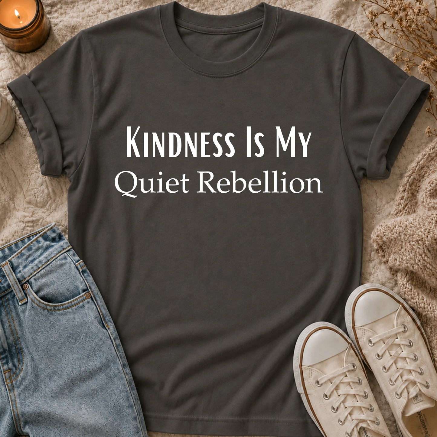 Kindness Is My Quiet Rebellion T-shirt