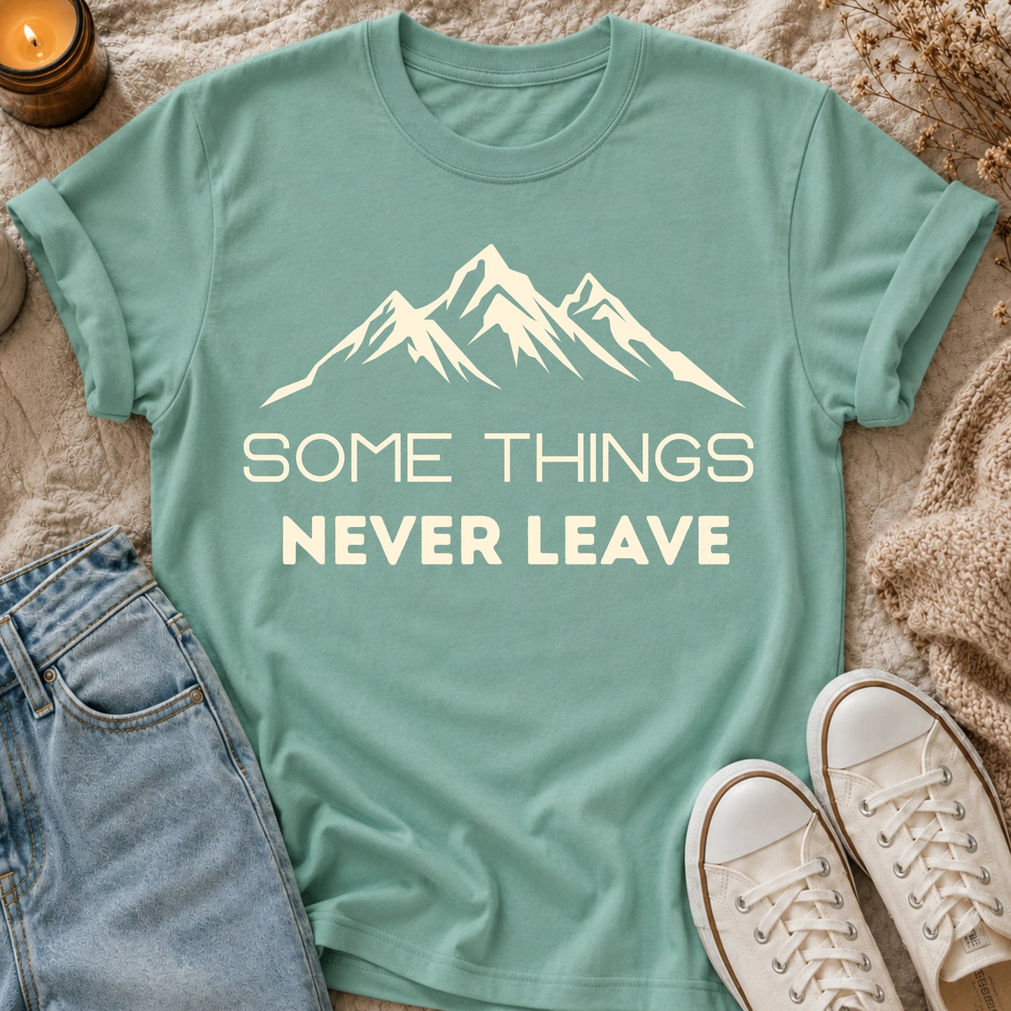 Some Things Never Leave T-shirt