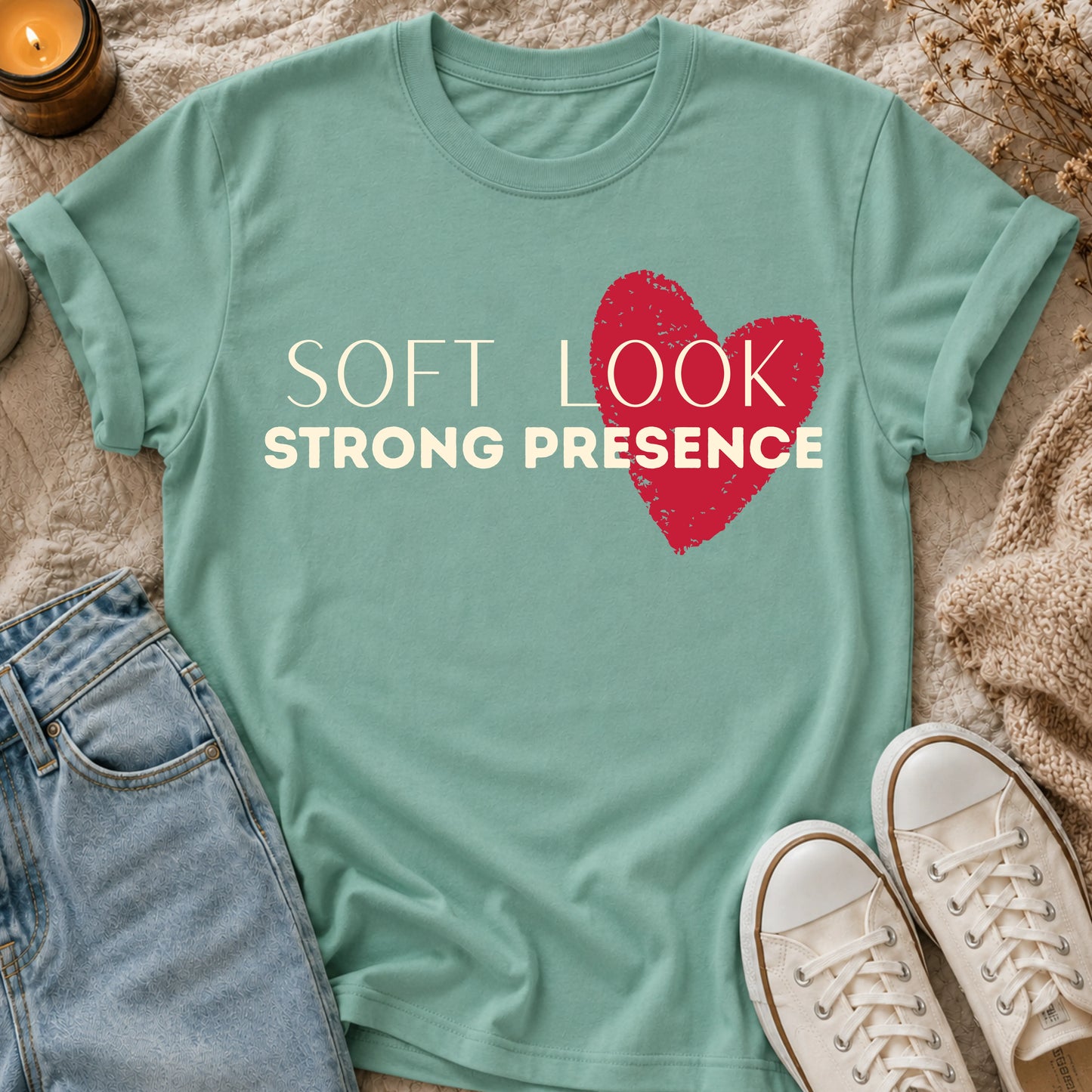Soft Look, Strong Presence T-shirt