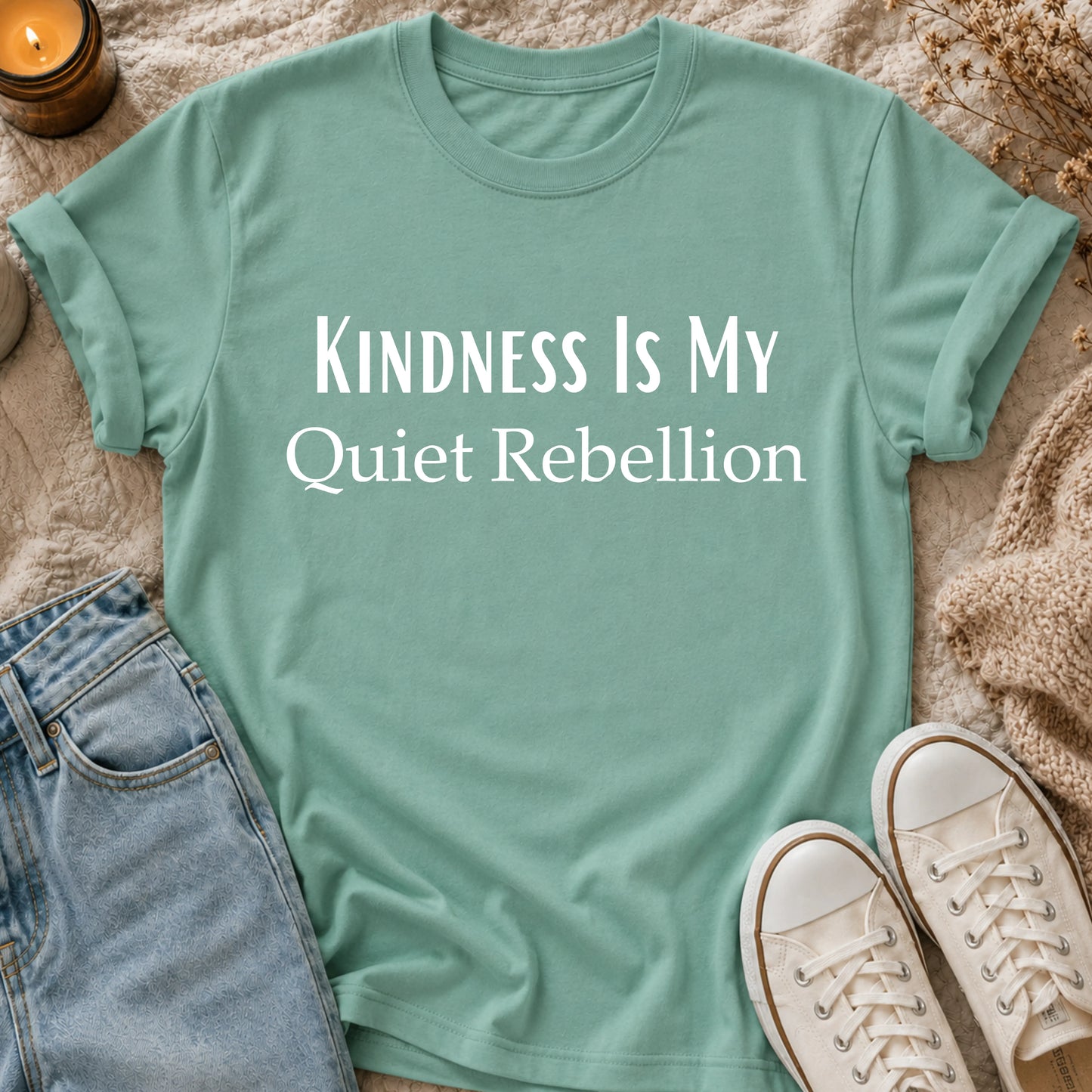 Kindness Is My Quiet Rebellion T-shirt