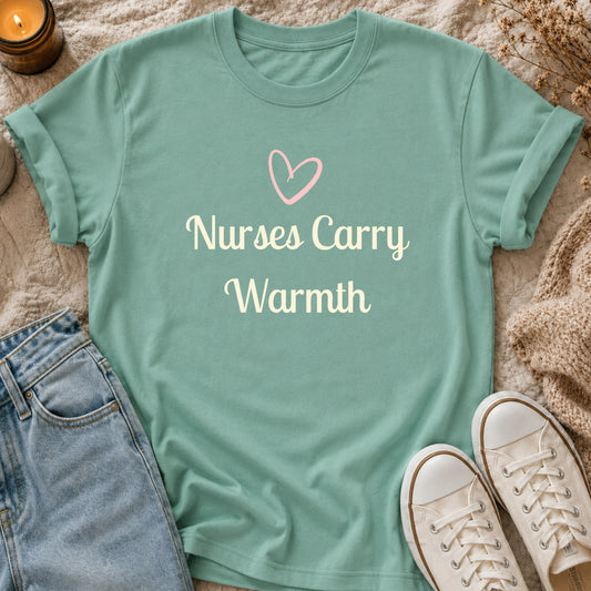 Nurses Carry Warmth T-shirt