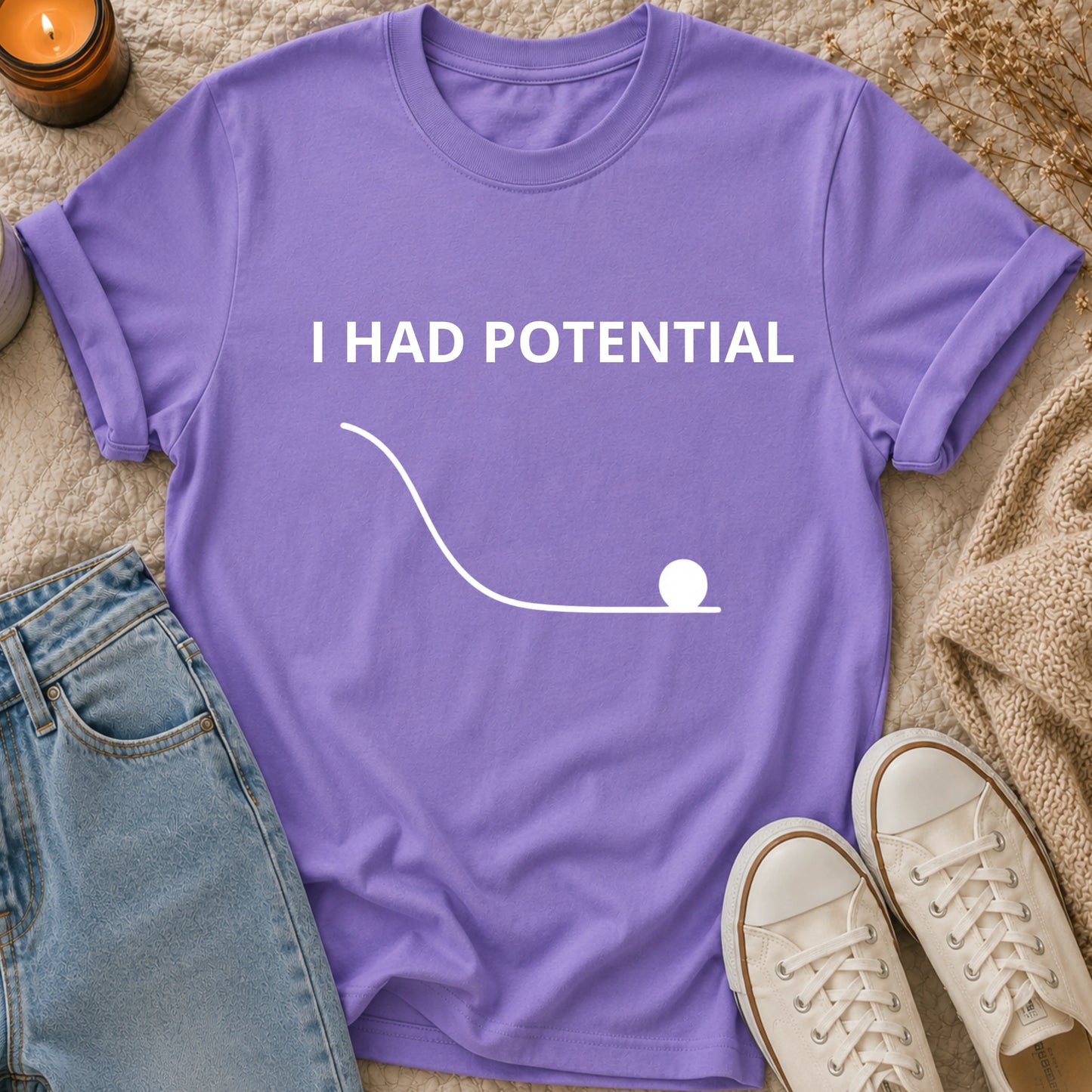 I Had Potential T-Shirt