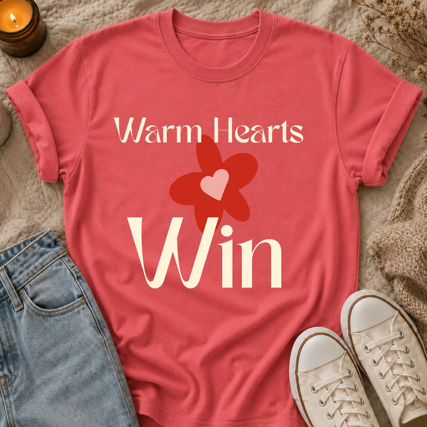 Warm Hearts Win  T-shirt
